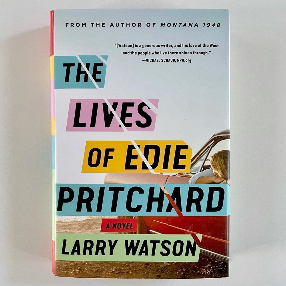 BOOK, “The Lives of Edie Pritchard” Larry Watson, Novel, 2020, 360 Pages…